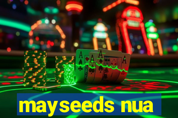 mayseeds nua